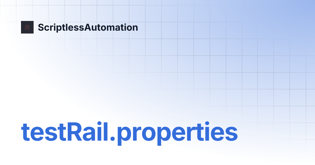 testRail.properties | ScriptlessAutomation