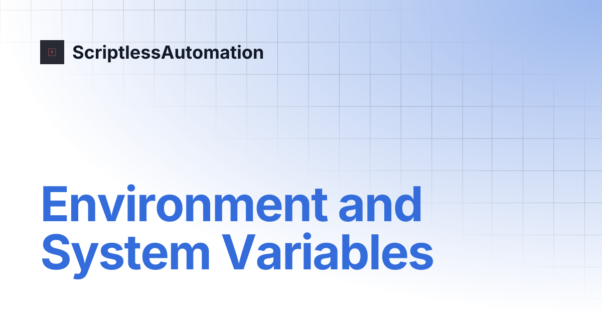 Environment and System Variables | ScriptlessAutomation