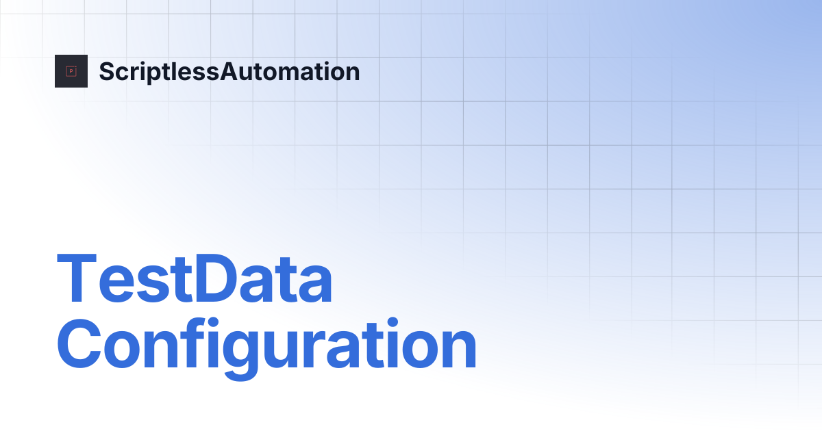 TestData Configuration | ScriptlessAutomation
